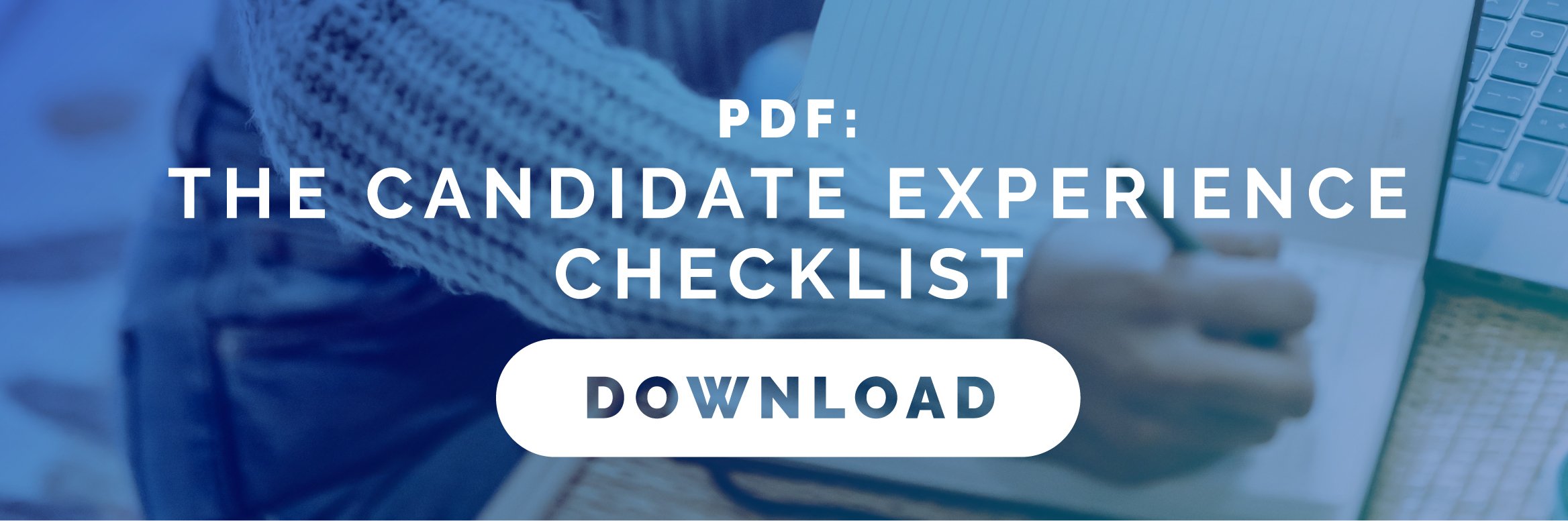 Candidate experience checklist